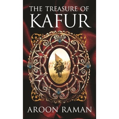 The Treasure of Kafur (Paperback) by Aroon Raman